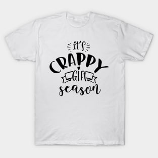 Its Crappy Gift Season T-Shirt